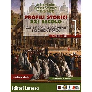 PROFILI STORICI XXI SECOLO VOL. 1 DAL 1000 AL 1650 CON ATLAN