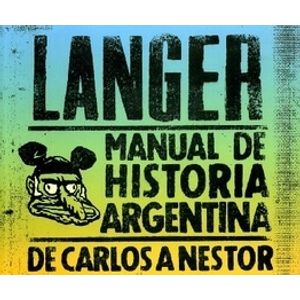MANUAL DE HISTORIA ARGENTINA DE CARLOS A NESTOR - LANGER