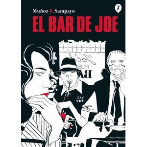EL BAR DE JOE - JOSE MUÑOZ - CARLOS SAMPAYO