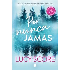 POR NUNCA JAMAS - LUCY SCORE