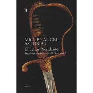 LIBRO EL SEÑOR PRESIDENTE - MIGUEL ANGEL ASTURIAS