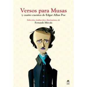 VERSOS PARA MUSAS Y CUATRO CUENTOS DE EDGAR ALLAN POE