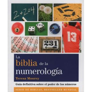 LA BIBLIA DE LA NUMEROLOGIA - GUIA DEFINITIVA SOBRE EL PODER
