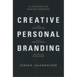 CREATIVE PERSONAL BRANDING - LA ESTRATEGIA DE MARCAR TENDENC