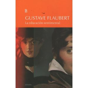 LA EDUCACION SENTIMENTAL - GUSTAVE FLAUBERT