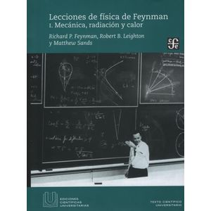 LECCIONES DE FISICA DE FEYNMAN I - MECANICA, RADIACION Y CAL
