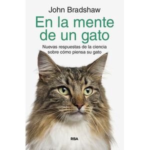 EN LA MENTE DE UN GATO - JOHN BRADSHAW