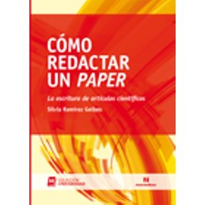 COMO REDACTAR UN PAPER - UNIVERSIDAD (TOMO 1)