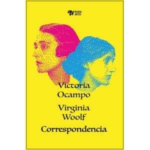 LIBRO CORRESPONDENCIA - VICTORIA OCAMPO - VIRGINIA WOOLF
