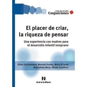 EL PLACER DE CRIAR, LA RIQUEZA DE PENSAR
