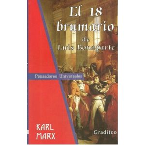 EL18 BRUMARIO DE LUIS BONAPARTE - KARL MARX