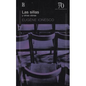 LIBRO LAS SILLAS Y OTRAS OBRAS - EUGENE IONESCO - LOSADA
