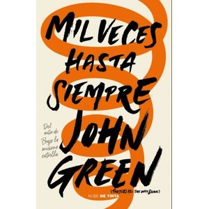 LIBRO MIL VECES HASTA SIEMPRE - JOHN GREEN