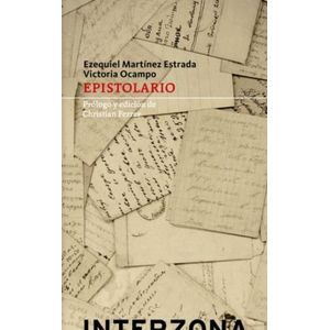 EPISTOLARIO - EZEQUIEL MARTINEZ ESTRADA