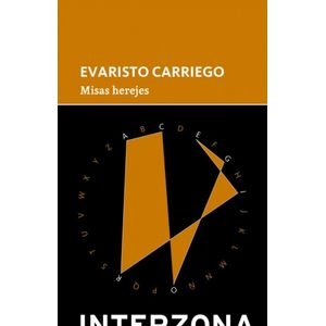 MISAS HEREJES - EVARISTO CARRIEGO