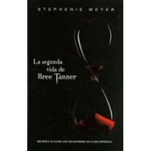 LA SEGUNDA VIDA DE BREE TANNER - STEPHENIE MEYER