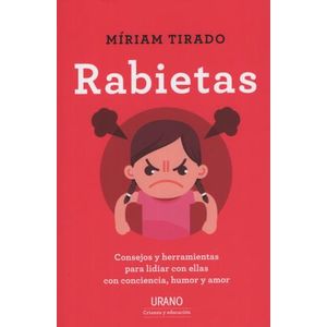 RABIETAS - CONSEJOS Y HERRAMIENTAS PARA LIDIAR CON ELLAS CON