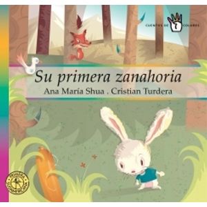 SU PRIMERA ZANAHORIA - ANA MARIA SHUA