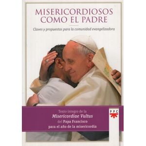MISERICORDIOSOS COMO EL PADRE - PAPA FRANCISCO