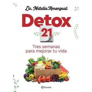 LIBRO DETOX 21 - NATALIA AMENGUAL - TRES SEMANAS PARA MEJORA