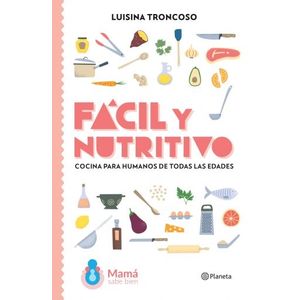 LIBRO FACIL Y NUTRITIVO - LUISINA TRONCOSO - COCINA PARA  HU