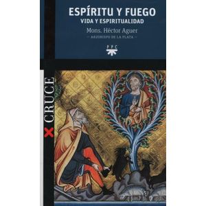 LIBRO ESPIRITU Y FUEGO - VIDA Y ESPIRITUALIDAD