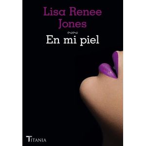 EN MI PIEL - LIBRO 2 TRILOGIA EROTICA INSIDE OUT - LISA RENE