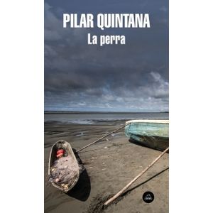 LA PERRA (MAPA DE LAS LENGUAS) PILAR QUINTANA