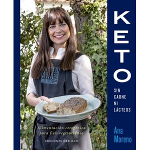 LIBRO KETO SIN CARNE NI LACTEOS - ANA MORENO