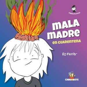 MALA MADRE (EN CUARENTENA) - ROMINA FERRER