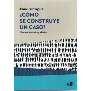 LIBRO COMO SE CONSTRUYE UN CASO ? SEMINARIO TEORICO Y CLINIC