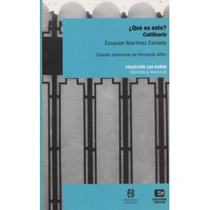 LIBRO ¿ QUE ES ESTO ? CATILINARIA - EZEQUIEL MARTINEZ ESTRAD