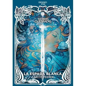 LA ESPADA BLANCA - TIERRAS QUEBRADAS 1 - CARLOS FERRER