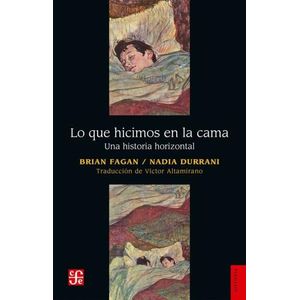 LO QUE HICIMOS EN LA CAMA - UNA HISTORIA HORIZONTAL