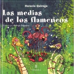 LAS MEDIAS DE LOS FLAMENCOS - HORACIO QUIROGA