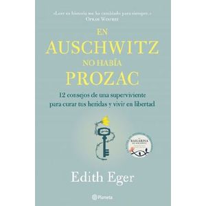 LIBRO EN AUSCHWITZ NO HABIA PROZAC - EDITH EGER