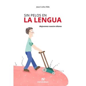 SIN PELOS EN LA LENGUA - MEJOREMOS NUESTRO IDIOMA