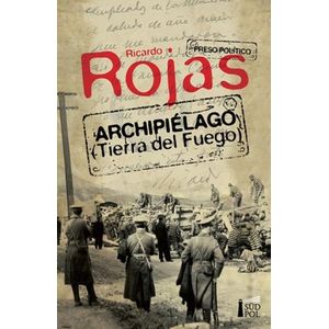 ARCHIPIELAGO (TIERRA DEL FUEGO) - RICARDO ROJAS