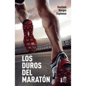 LOS DUROS DEL MARATON - GUSTAVO BORGES ESPINOSA