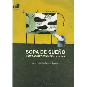 SOPA DE SUEÑO Y OTRAS RECETAS DE COCOCINA