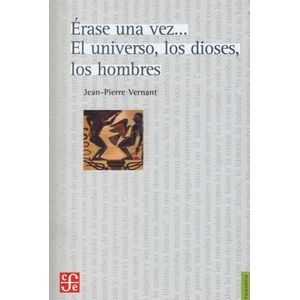 LIBRO ERASE UNA VEZ EL UNIVERSO, LOS DIOSES, LOS HOMBRES - J