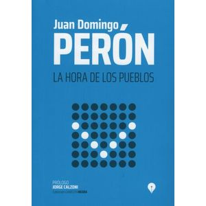 LA HORA DE LOS PUEBLOS -  JUAN DOMINGO PERON - COLECCION CAB
