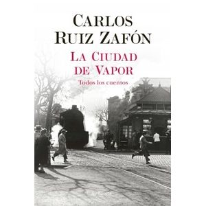 LIBRO LA CIUDAD DE VAPOR - CARLOS RUIZ ZAFON