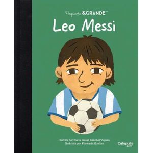 LEO MESSI - PEQUEÑO Y GRANDE - MARIA ISABEL SANCHEZ VEGARA