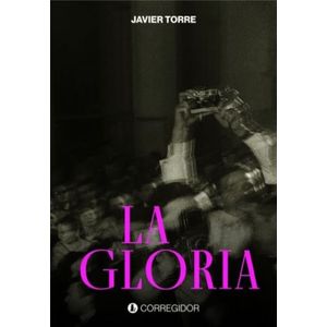 LIBRO LA GLORIA - JAVIER TORRE