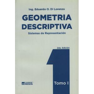 GEOMETRIA DESCRIPTIVA - TOMO I - EDUARDO DI LORENZO