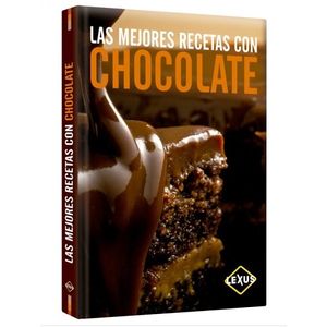 LIBRO LAS MEJORES RECETAS CON CHOCOLATE - LEXUS