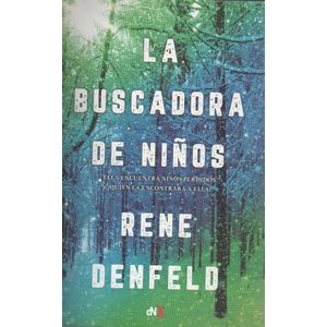 LIBRO LA BUSCADORA DE NIÑOS - RENE DENFELD