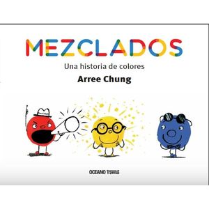 LIBRO MEZCLADOS - UNA HISTORIA DE COLORES