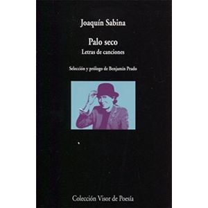 PALO SECO LETRAS DE CANCIONES - JOAQUIN SABINA